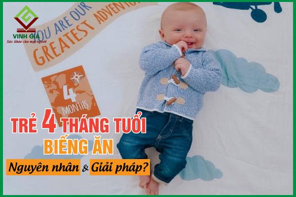 Tại sao trẻ 4 tháng tuổi bị biếng ăn sinh lý?
