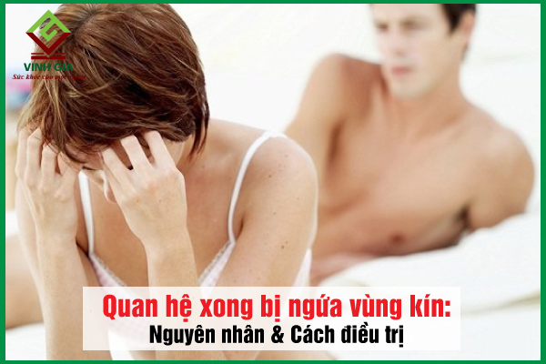 Ngứa vùng kín sau quan hệ có thể kéo dài trong bao lâu?
