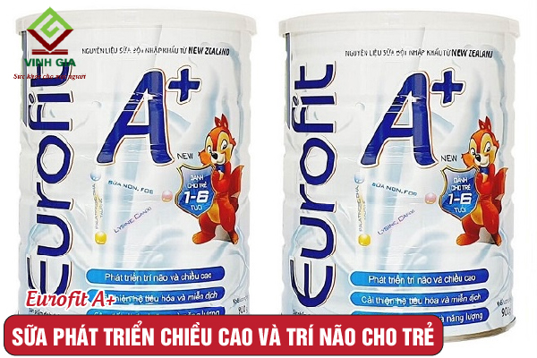 Sữa Eurofit A+ cực kỳ tốt để trẻ cải thiện trí não và tăng trưởng chiều cao