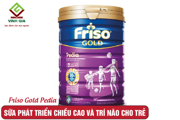 Sữa Friso Gold Pedia cho bé tăng chiều cao và thúc đẩy phát triển trí não