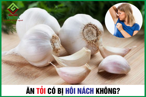 Những người không có bệnh hôi nách, sau khi ăn tỏi mùi tỏi xuất hiện ở vùng nào trên cơ thể? 
