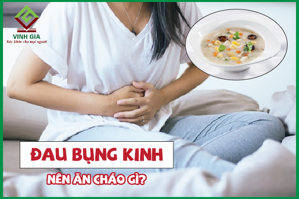 Cháo gì tốt nhất để giảm đau bụng kinh?
