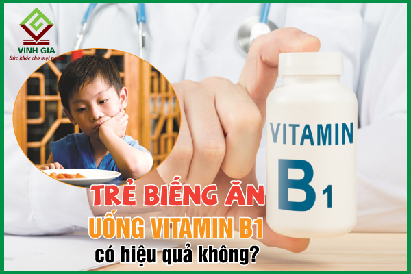 Lượng vitamin B1 cần thiết cho trẻ biếng ăn là bao nhiêu?

