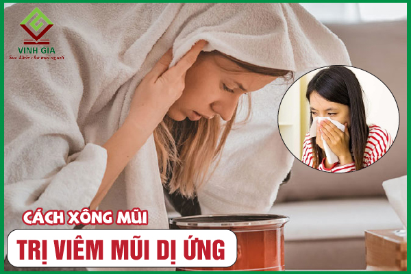 Xông mũi trị viêm mũi dị ứng có tác dụng gì với mũi bị tắc?
