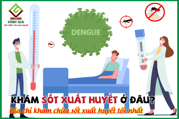 Những điều cần lưu ý khi đi khám và điều trị bệnh sốt xuất huyết?