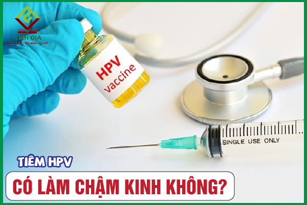 Liệu chậm kinh sau khi tiêm ngừa HPV có phải là hiện tượng phổ biến không?
