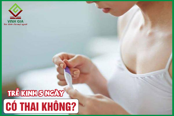 Nguyên nhân gây trễ kinh 5 ngày ở phụ nữ có chu kỳ kinh ổn định?
